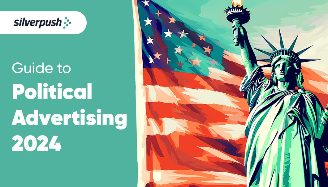 2024 Guide to Political Advertising