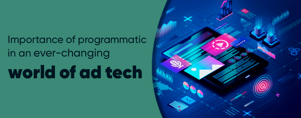 Importance-of-programmatic-in-an-ever-changing-world-of-ad-tech-Silverpush