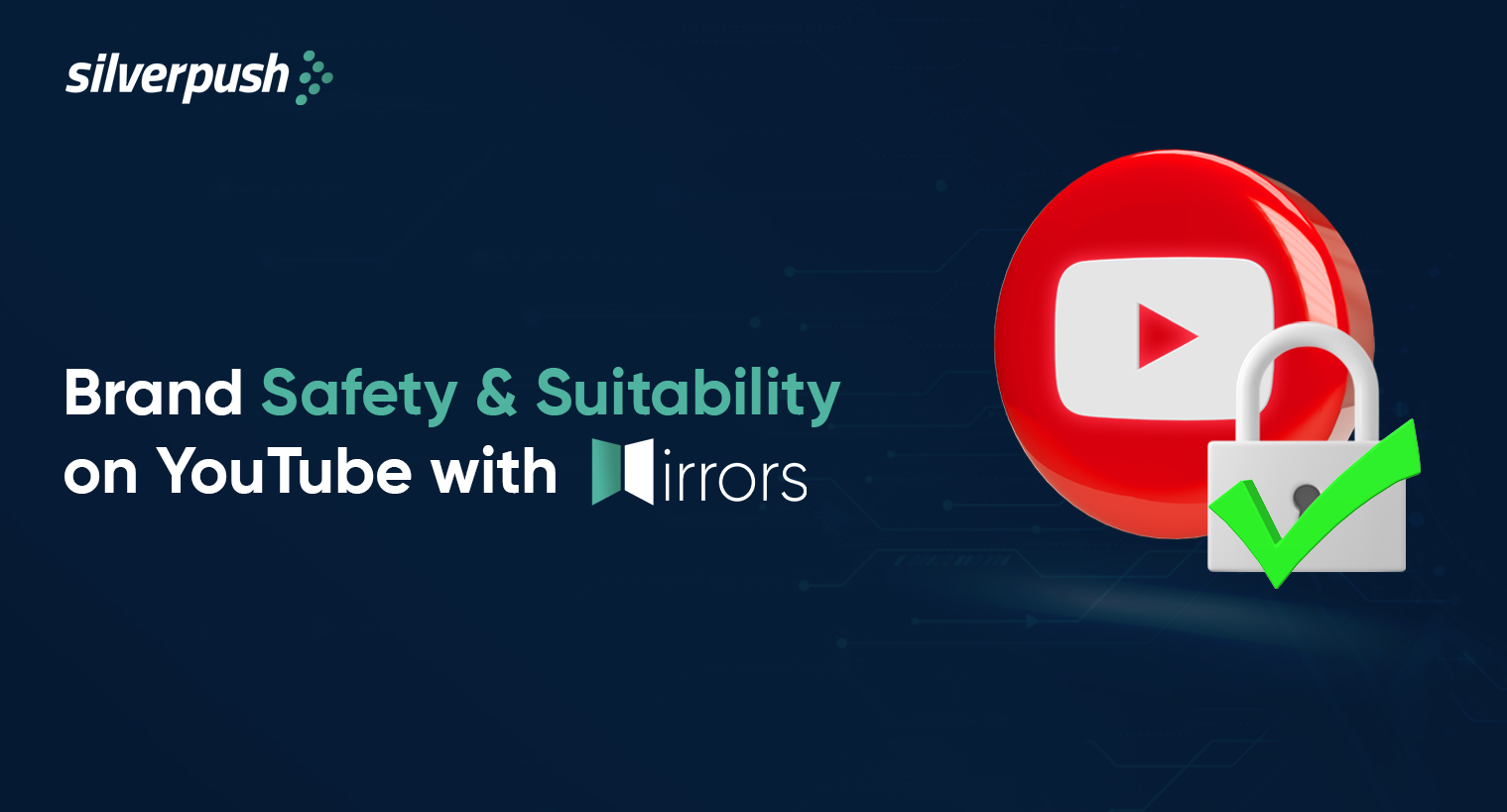 How-Does-Silverpush-Ensure-Brand-Safety-and-Suitability-on-YouTube-Silverpush