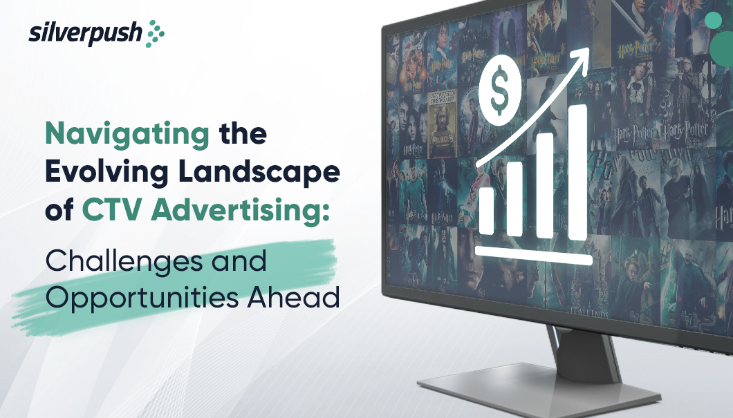 CTV advertising: Challenges and opportunities