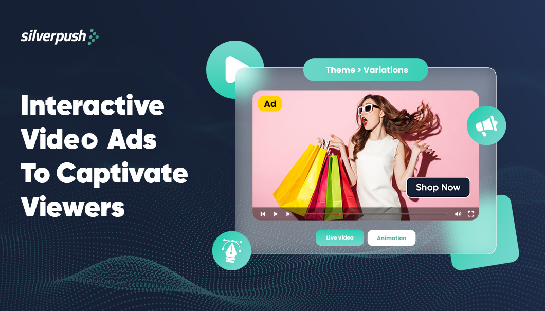Interactive Video Ads: Turn Passive Viewers to Active Participants