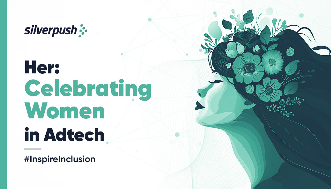 HER – Silverpush Celebrates Women on IWD 2024