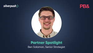 Partner Spotlight: Ben Salaman, Senior Strategist at PB&